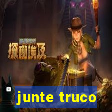 junte truco